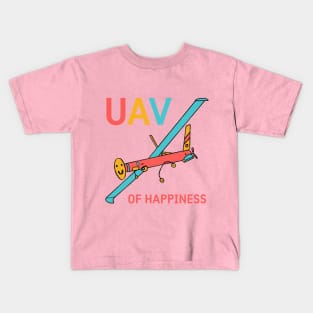 UAV OF HAPPINESS Kids T-Shirt